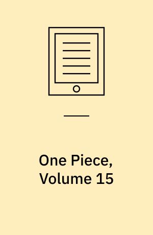 One piece, volume 15 : Straight ahead!!!