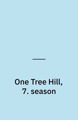 One Tree Hill, 7. season