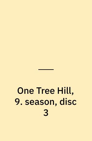 One Tree Hill, 9. season, disc 3