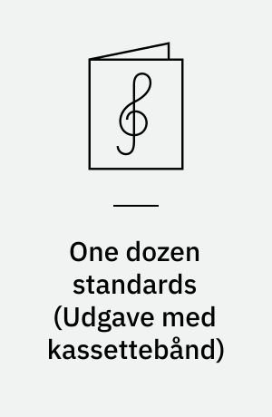 One dozen standards : for all musicians, instrumentalists & vocalists : play-a-long book & record set : melodistemme med becifring