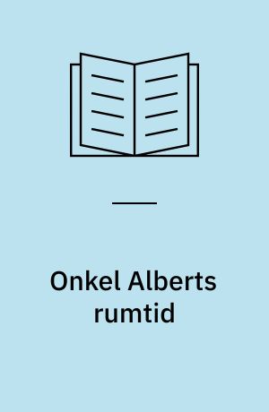 Onkel Alberts rumtid : relativitetsteorien for børn