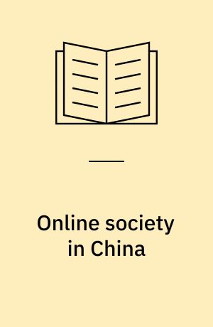 Online society in China : creating, celebrating, and instrumentalising the online carnival
