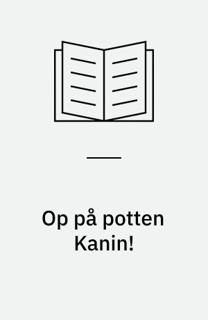 Op på potten Kanin!