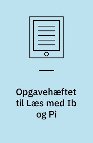 Opgavehæftet til Læs med Ib og Pi