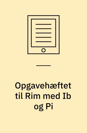 Opgavehæftet til Rim med Ib og Pi