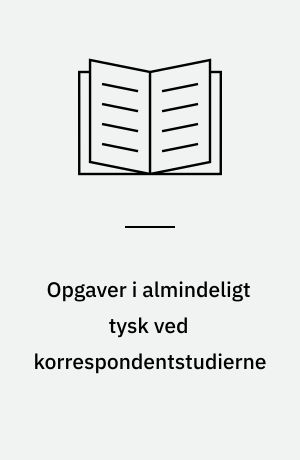 Opgaver i almindeligt tysk ved korrespondentstudierne