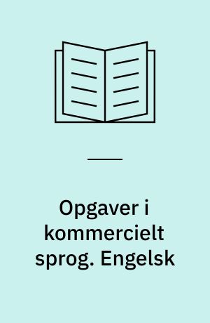 Opgaver i kommercielt sprog. Engelsk