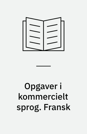 Opgaver i kommercielt sprog. Fransk