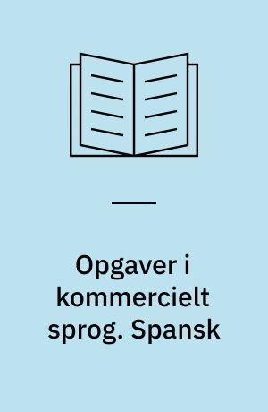 Opgaver i kommercielt sprog. Spansk
