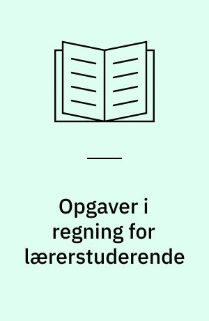 Opgaver i regning for lærerstuderende