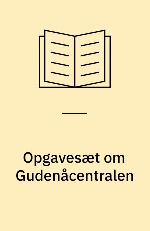 Opgavesæt om Gudenåcentralen