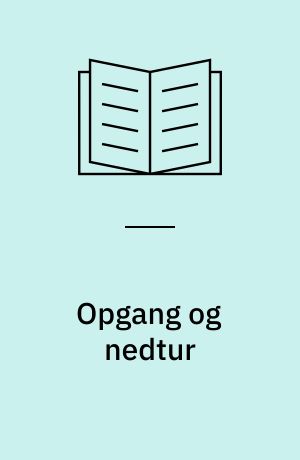 Opgang og nedtur