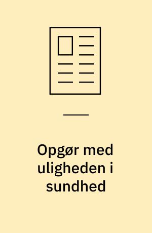 Opgør med uligheden i sundhed