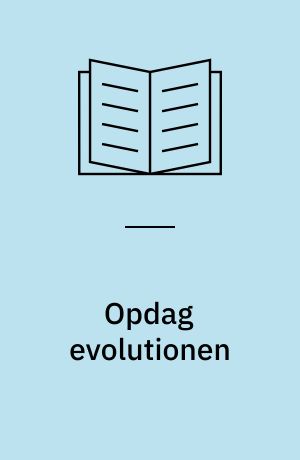 Opdag evolutionen : klasse 7-8