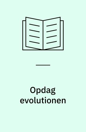 Opdag evolutionen : klasse 7-8
