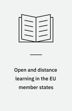 Open and distance learning in the EU member states : synthesis report