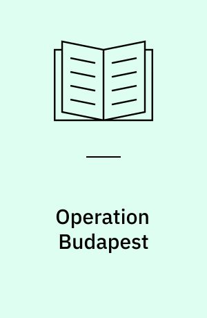 Operation Budapest