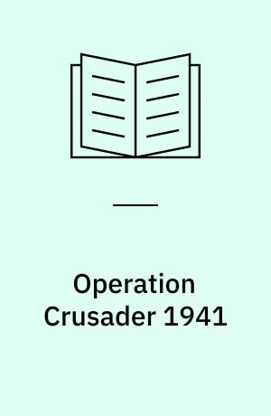 Operation Crusader, 1941 : Rommel in retreat
