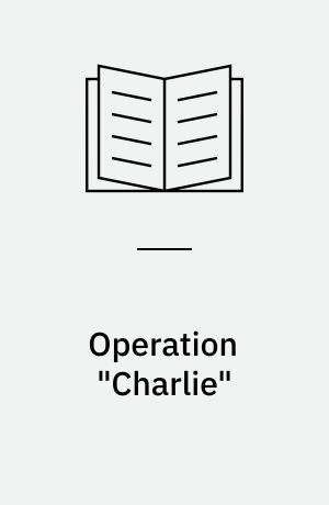 Operation "Charlie" : skuespil i to akter
