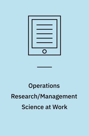 Operations Research/Management Science at Work