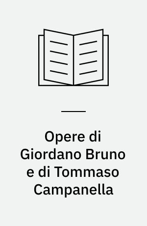 Opere di Giordano Bruno e di Tommaso Campanella