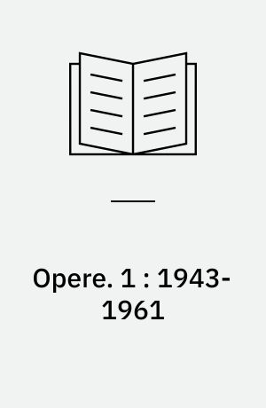 Opere. 1 : 1943-1961