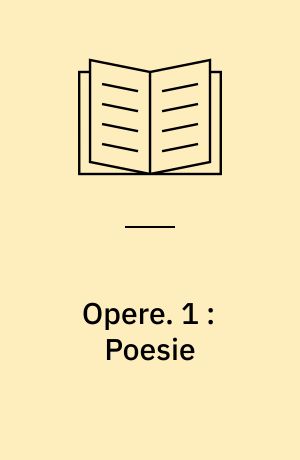 Opere. 1 : Poesie