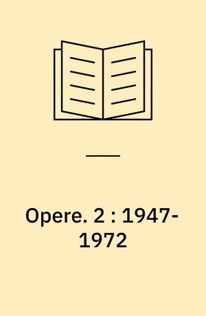 Opere. 2 : 1947-1972