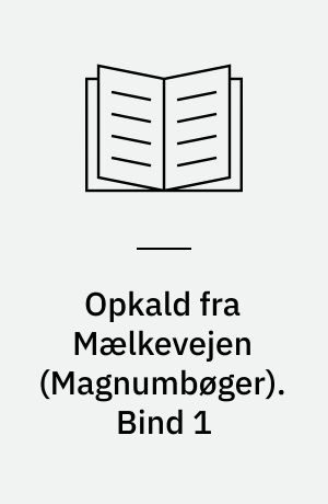 Opkald fra Mælkevejen. Bind 1 (Stor skrift)