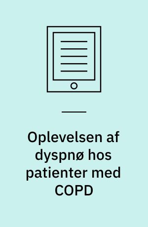 Oplevelsen af dyspnø hos patienter med COPD : en følelsesmæssig spændetrøje på kanten af livet