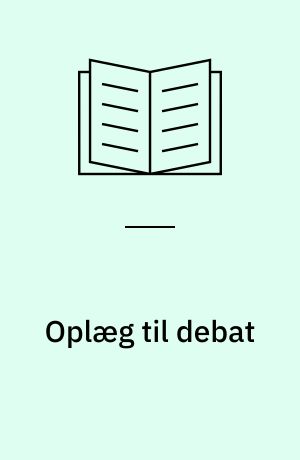 Oplæg til debat : om kommuneplanarbejdets første faser