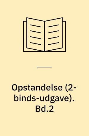 Opstandelse. Bd.2