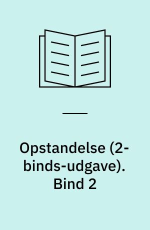 Opstandelse. Bind 2