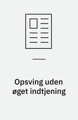 Opsving uden øget indtjening