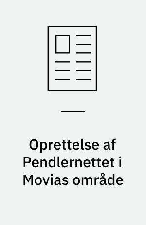 Oprettelse af Pendlernettet i Movias område