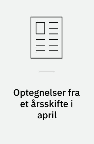 Optegnelser fra et årsskifte i april