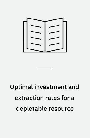 Optimal investment and extraction rates for a depletable resource