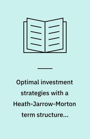 Optimal investment strategies with a Heath-Jarrow-Morton term structureof interest rates