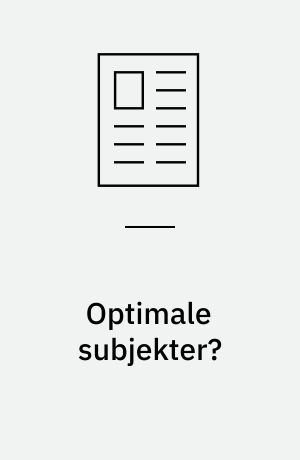 Optimale subjekter? : idealer og narrative optimeringsstrategier blandt danske iværksættere