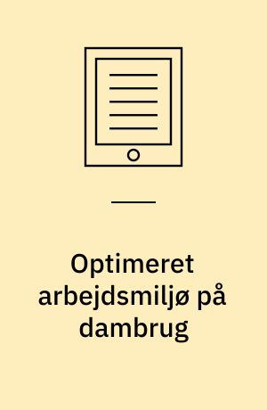 Optimeret arbejdsmiljø på dambrug