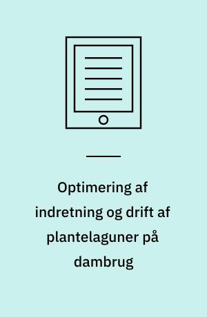 Optimering af indretning og drift af plantelaguner på dambrug