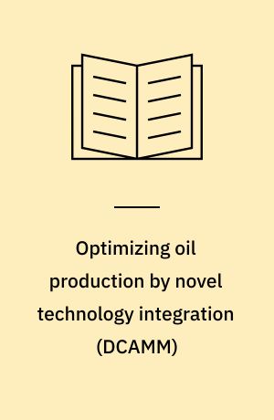 Optimizing oil production by novel technology integration : well flow modeling : a dissertation submitted to the Technical University of Denmark (DTU) as partial fulfillment of the requirements for the degree of Ph.D. (Philosophiae Doctor)