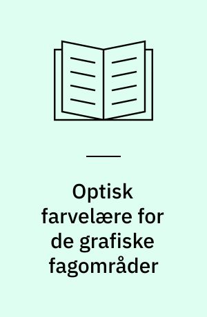 Optisk farvelære for de grafiske fagområder