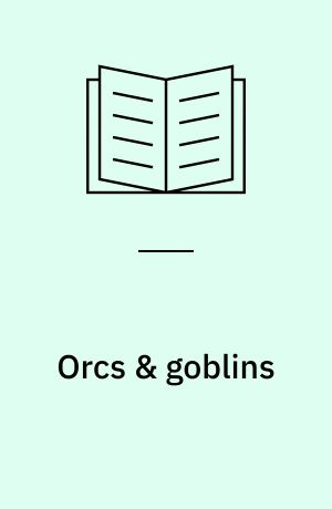 Orcs & goblins