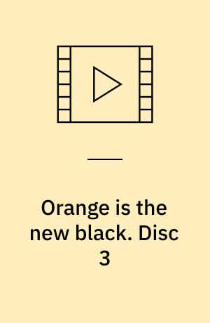 Orange is the new black. Disc 3 (Stor skrift)