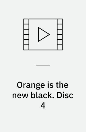 Orange is the new black. Disc 4 (Stor skrift)
