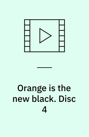 Orange is the new black. Disc 4