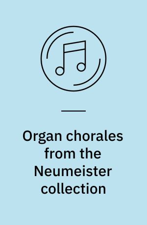 Organ chorales from the Neumeister collection