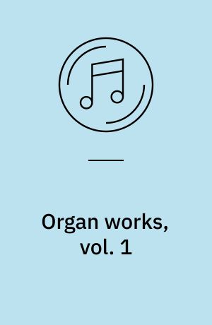 Organ works, vol. 1