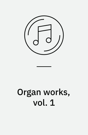 Organ works, vol. 1
